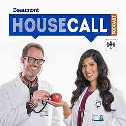 Beaumont HouseCall Podcast cover logo