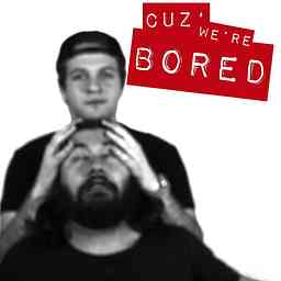 Cuz' We're Bored cover logo