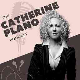 The Catherine Plano Podcast cover logo