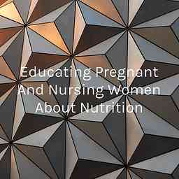 Educating Pregnant And Nursing Women About Nutrition cover logo