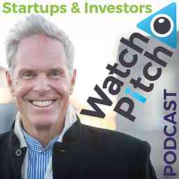 WatchPitch Podcast: For Start-Ups & Investors logo