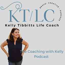 The Vibrant Life Podcast with Life Coach Kelly Tibbitts cover logo