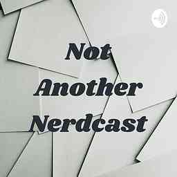 Not Another Nerdcast cover logo