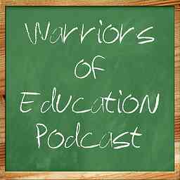 Warriors of Education Podcast cover logo