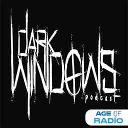 Dark Windows Podcast cover logo