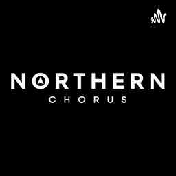 The Northern Chorus Podcast cover logo