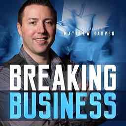 Breaking Business Podcast cover logo