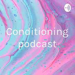 Conditioning podcast cover logo