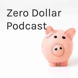 Zero Dollar Podcast cover logo