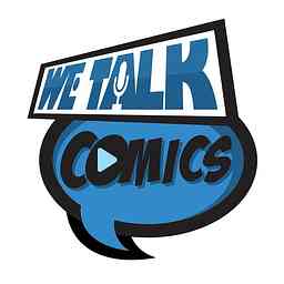 We Talk Comics cover logo