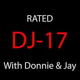 RATED DJ-17 Podcast w/ Donnie & Jay cover logo