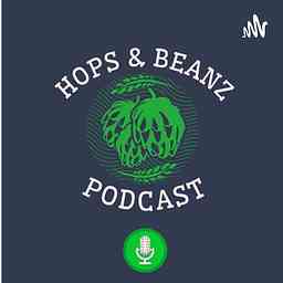 Hops & Beanz Podcast cover logo