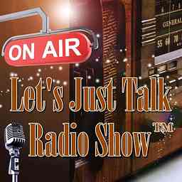 Let's Just Talk Radio Show cover logo