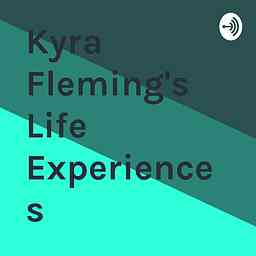 Kyra Fleming's Life Experiences cover logo