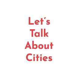 Let's Talk About Cities cover logo
