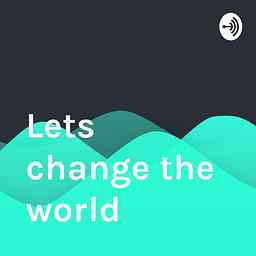 Lets change the world cover logo