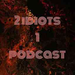 2 idiots 1 podcast logo