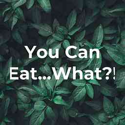 You Can Eat...What?! cover logo