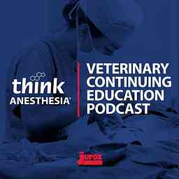 Think Anesthesia Podcast cover logo