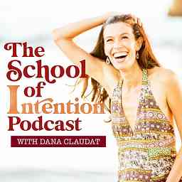 The School Of Intention Podcast cover logo