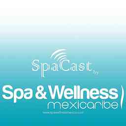 SpaCast by Spa & Wellness MexiCaribe logo