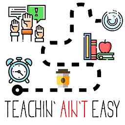 Teaching Ain't Easy cover logo