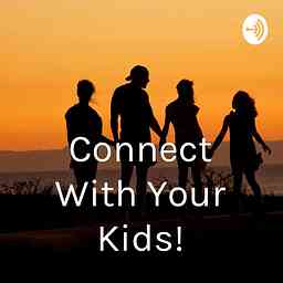Connect With Your Kids! cover logo