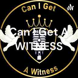 Can I Get A WITNESS logo