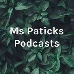 Ms Paticks Podcasts cover logo
