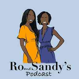 Ro and Sandy's Podcast logo