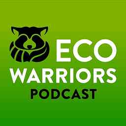 Eco-Warriors Podcast | Sustainability, Environmentalism, Conservation cover logo