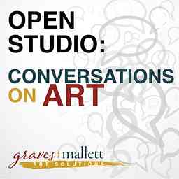 Open Studio: Conversations on Art w/Graves+Mallett Art Solutions cover logo