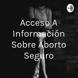 Acceso A Información Sobre Aborto Seguro logo