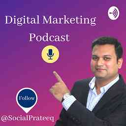 Digital Marketing Podcast by Social Prateeq cover logo