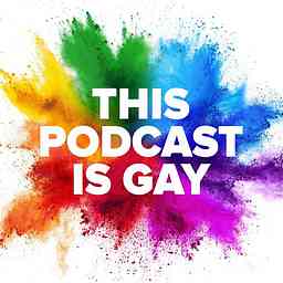 This Podcast is Gay logo