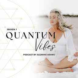 Quantum Vibes Podcast by Suzanne Adams cover logo