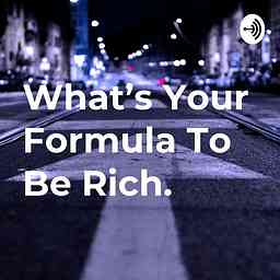 What's Your Formula To Be Rich. logo