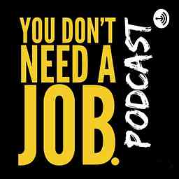 You Don’t Need A Job cover logo