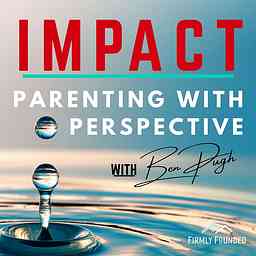 IMPACT: Parenting with Perspective cover logo
