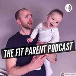 Fit Parent Podcast cover logo