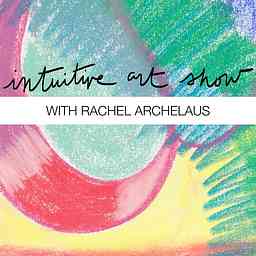Intuitive Art Show with Rachel Archelaus cover logo