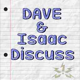 Dave and Isaac Discuss cover logo