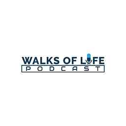 Walks Of Life Podcast cover logo