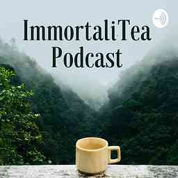 ImmortaliTea Podcast cover logo