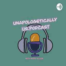 UnapologeticallyUs.Podcast cover logo