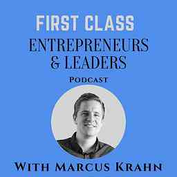 First Class Entrepreneurs & Leaders Podcast logo