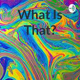 What Is That? cover logo