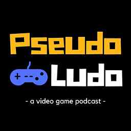 Pseudo Ludo: A Video Game Podcast cover logo