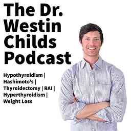 The Dr. Westin Childs Podcast cover logo