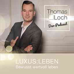 Luxus:Leben - Der Podcast. So geht bewusst wertvoll Leben heute. #kickdeinpotential cover logo